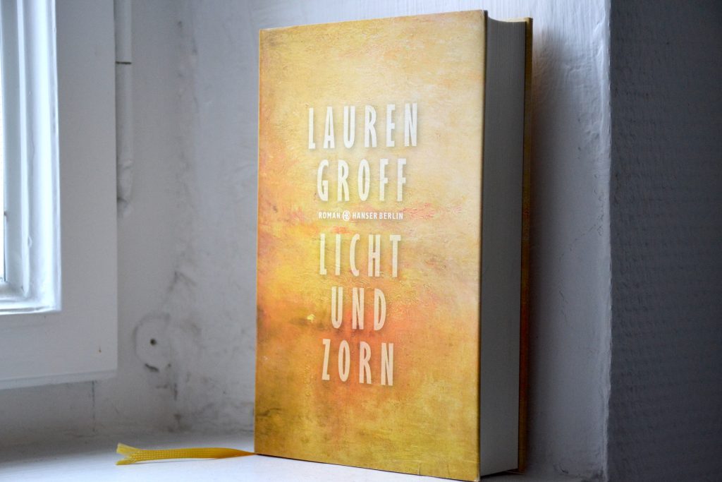 Lauren Groff: Licht und Zorn